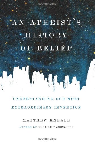 An Atheist's History of Belief
